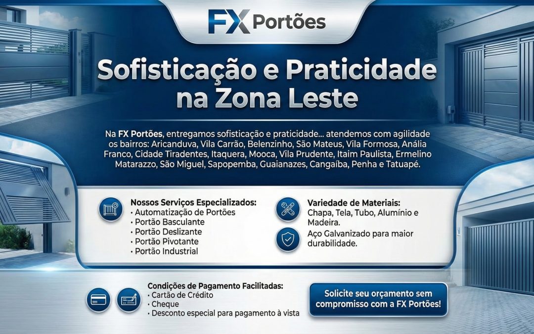 FX Portões: Excelência e Segurança na Zona Leste